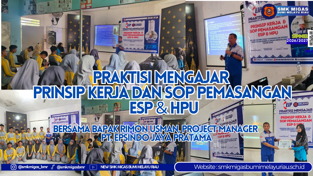 PT EPSINDO JAYA PRATAMA Berikan Training Sistem Kerja ESP & HPU untuk Siswa SMK Migas BMR